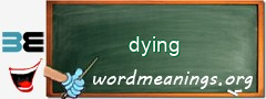 WordMeaning blackboard for dying